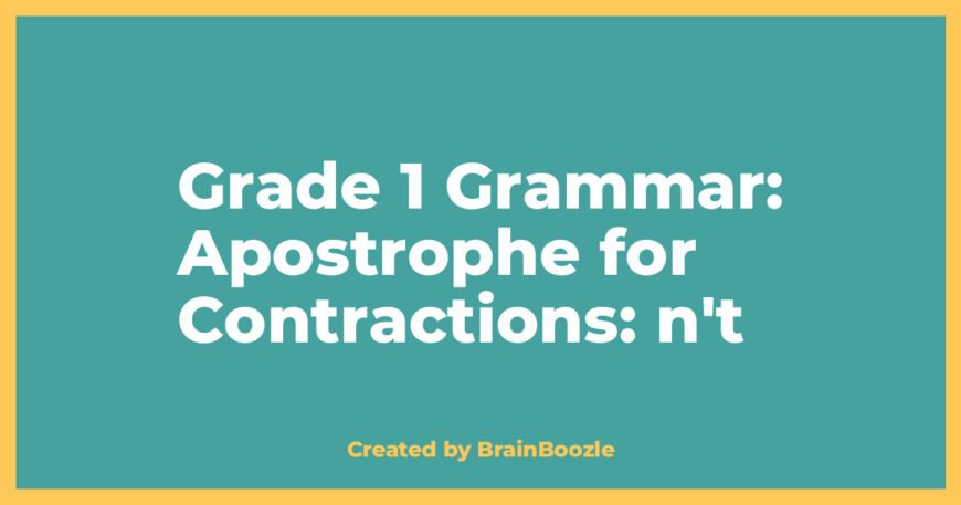 Grade 1 Grammar: Apostrophe for Contractions: n't - BrainBoozle Educational Resource