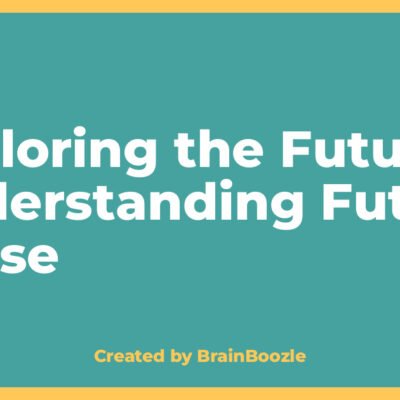 Exploring the Future: Understanding Future Tense - BrainBoozle Educational Resource