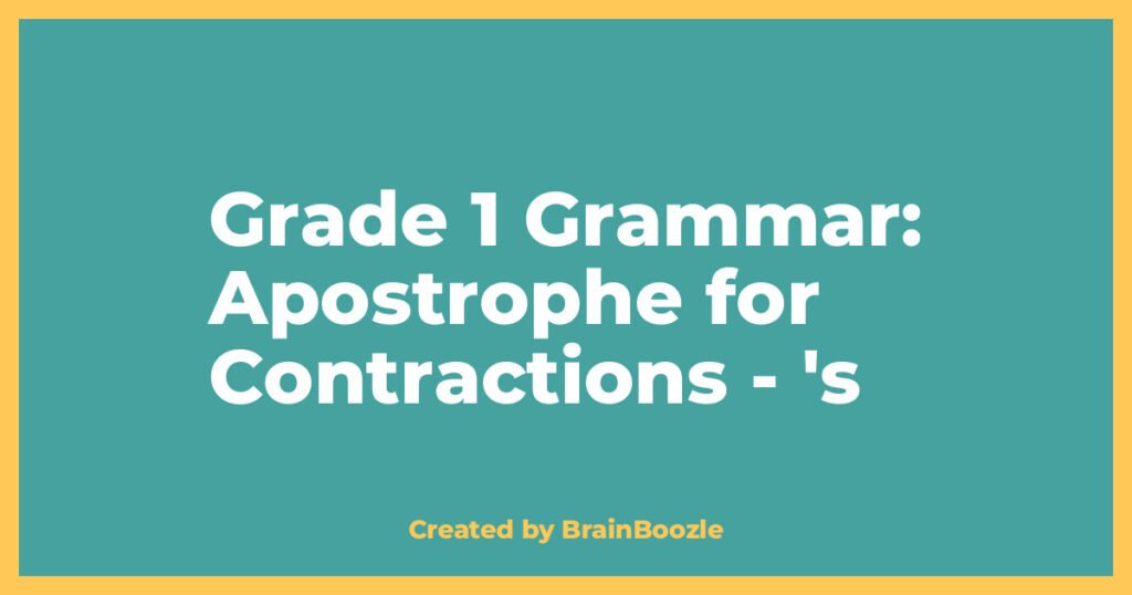 Apostrophe for Contractions – ‘s