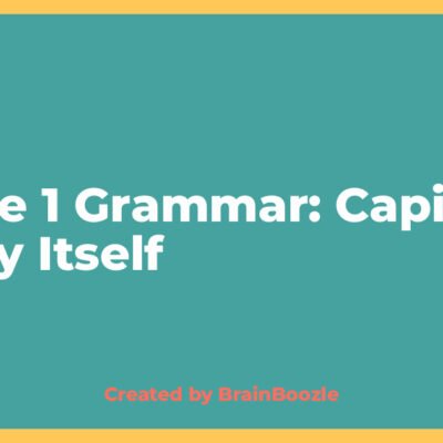 Grade 1 Grammar: Capital 'I' All By Itself - Created by BrainBoozle