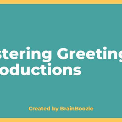 Mastering Greetings & Introductions - BrainBoozle Educational Resource