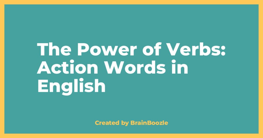 The Power of Verbs: Action Words in English